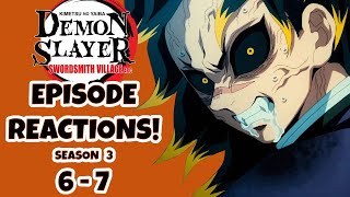 DEMON SLAYER EPISODE REACTIONS Season 3 Episodes 67 [upl. by Rotsen209]