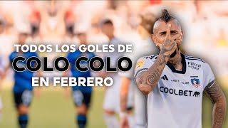 TODOS LOS GOLES DE COLO COLO EN FEBREBRO 2024 [upl. by Eelegna]