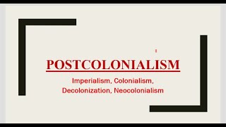 Postcolonialism post colonial studies  Colonialism  imperialism  Neocolonialism  Decolonization [upl. by Stock]