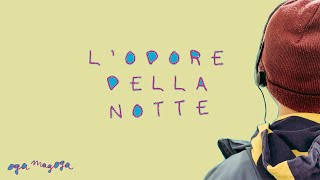 Oga Magoga  LOdore Della Notte [upl. by Brittney]