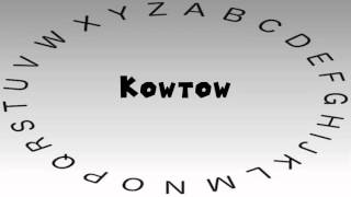 How to Say or Pronounce Kowtow [upl. by Seleta]