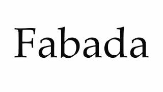 How to Pronounce Fabada [upl. by Ubana]