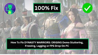 How To Fix DYNASTY WARRIORS ORIGINS Demo Stuttering Freezing Lagging or FPS Drop On PC [upl. by Ahsekyw]