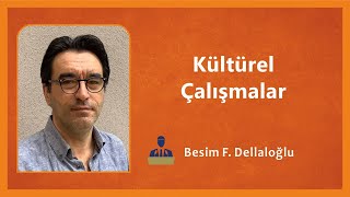 Kültürel Çalışmalar  Besim F Dellaloğlu [upl. by Vail940]