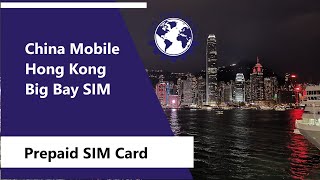 China Mobile Hong Kong Big Bay Prepaid SIM Card Hong Kong Shenzhen and Macau [upl. by Norat]