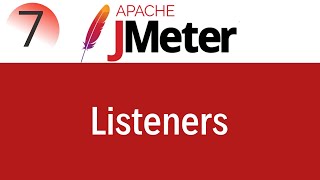 JMeter Tutorial 7 Listeners in JMeter [upl. by Territus]