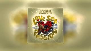 Raheem DeVaughn  Temperatures Rising 2015 [upl. by Anyehs119]