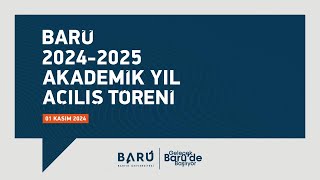 BARÜ 20242025 Akademik Yıl Açılış Töreni [upl. by Faustina346]