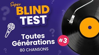 BLIND TEST  Toutes Générations 3 80 Chansons  Quizz Musical [upl. by Robison]