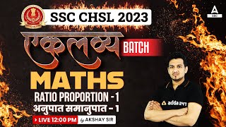 SSC CHSL 2023  SSC CHSL Maths by Akshay Awasthi  Ratio Proportion [upl. by Aklim]