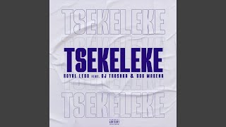 Tsekeleke feat DJ Troshka amp Bob Mabena [upl. by Ellirpa]