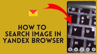 How to Search Image in Yandex Browser in 2024 [upl. by Wilhelmine]