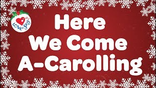 Here We Come A Carolling with Lyrics  Christmas Carol amp Song [upl. by Gunn]