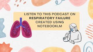 Respiratory Failure Podcast [upl. by Lilithe]