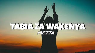 Mejja  Tabia Za Wakenya Official Lyric Video Kanairo [upl. by Iba]