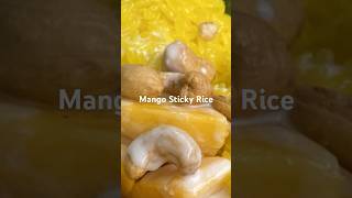 Mango Sticky Rice [upl. by Annoyk]