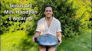 Sonus Art E Amara 9 Mini Stainless Steel Handpan [upl. by Dragoon]