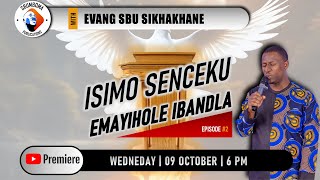 ISIMO SENCEKU EMAYIHOLE IBANDLA 2  Evang S Sikhakhane [upl. by Evin374]