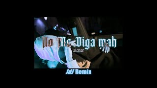 No Me Diga Mah Remix  Jose de Juana [upl. by Cad]