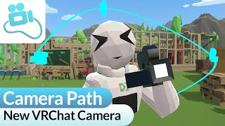 Camera Path VRChat Camera Addon [upl. by Ierdna]