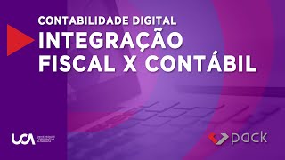 Contabilidade Digital  Integração Fiscal x Contábil [upl. by Kare216]