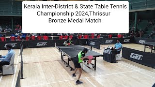 Kerala State amp Inter District Table Tennis Championship 2024🏓  Thrissur 0911 Bronze Medal Match [upl. by Adnowal831]