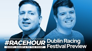 2024 Dublin Racing Festival Preview  201 amp 121 Tips  Racehour Podcast [upl. by Eeznyl335]