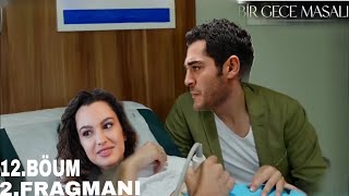 Bir Gece masalı 12 Bölüm Fragmanı [upl. by Sochor562]