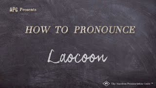 How to Pronounce Laocoon Real Life Examples [upl. by Lenka121]