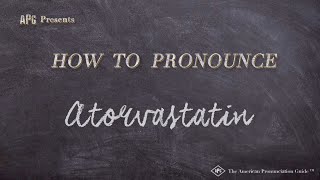 How to Pronounce Atorvastatin Real Life Examples [upl. by Anaihr]