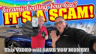 Ceramic Coating Your Car EXPOSING THE SCAM [upl. by Chancelor875]