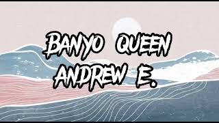 Banyo Queen  Andrew E Lyrics [upl. by Lihp]