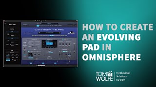 Omnisphere How to make an Evolving Pad [upl. by Ahsikam]