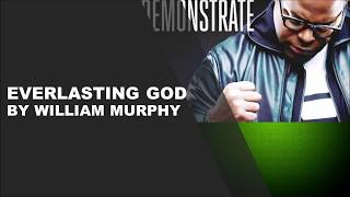 EVERLASTING GOD by William MurphyInstrumental wLyrics [upl. by Graniela]