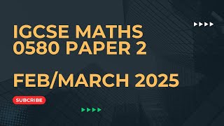 Preparation for IGCSE Maths 0580  Paper 2  Feb  March 2025 [upl. by Corenda]