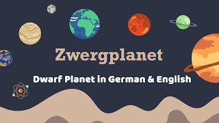 Zwergplanet  Dwarf Planet in German amp English [upl. by Enrobso]