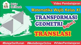 Transformasi Geometri Bagian 1  Translasi Pergeseran Matematika Wajib Kelas 11 [upl. by Eerized]