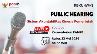 LIVE Public Hearing RPerpresSAKP Sistem Akuntabilitas KinerjaPemerintah [upl. by Gonzales]