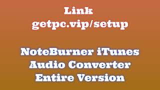 🔸NoteBurner iTunes Audio Converter😜 HOW TO INSTALL 💻PCLAPTOP TUTORIAL 2024 no charge😜 [upl. by Merras476]