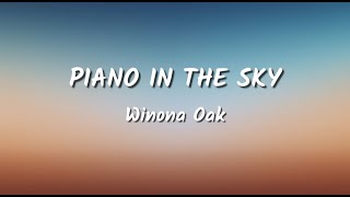 Winona Oak  Piano In The Sky Lyrics Video [upl. by Marmion]