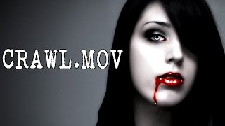 quotCrawlMOVquot Creepypasta [upl. by Aluk]