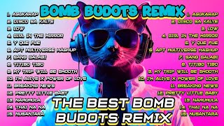 THE BEST BOMB BUDOTS REMIX BOMB BUDOTS REMIX [upl. by Mathia]