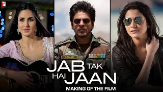 Making Of The Film  Jab Tak Hai Jaan  Shah Rukh Khan Katrina Kaif Anushka Sharma  Yash Chopra [upl. by Oidale]