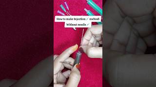 How to make Injection💉Syringe Mehndi Cone injection heena cone mehndi injectionmehndi [upl. by Ahsenik]