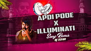 APDI PODE X ILLUMINATI SONG DUGGAL THEENMAAR REMIX BY DJ KIRAN [upl. by Hamlen]