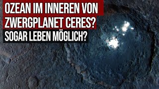 Ozean im inneren von Zwergplanet Ceres  Sogar Leben denkbar [upl. by Converse186]