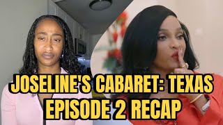 JOSELINES CABARET TEXAS EPISODE 2 RECAP [upl. by Ribaj85]