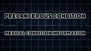 Precancerous condition Medical Condition [upl. by Salohci447]