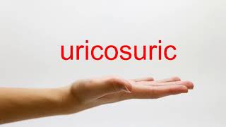 How to Pronounce uricosuric  American English [upl. by Jaffe650]