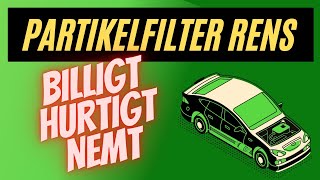 Partikelfilter Rens  Nemt hurtigt og billigt rensning af partikelfilter [upl. by Ardnasal]